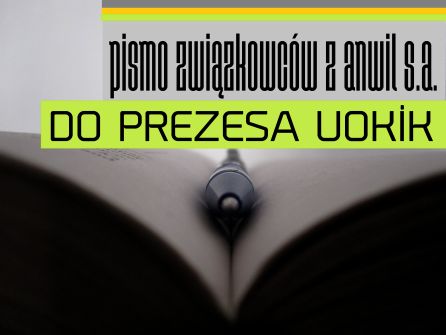 PISMO ZWIĄZKOWCÓW Z ANWIL S.A. DO PREZESA UOKiK