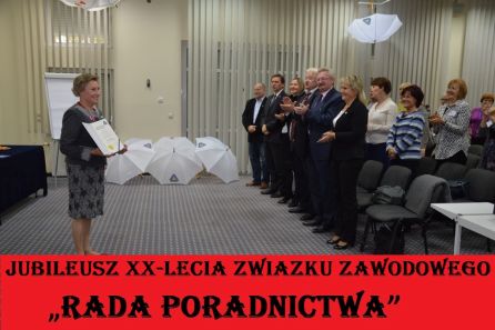 JUBILEUSZ XX- LECIA ZWIĄZKU ZAWODOWEGO ?RADA PORADNICTWA?