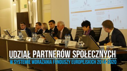 UDZIAŁ PARTNERÓW SPOŁECZNYCH W SYSTEMIE WDRAŻANIA FUNDUSZY EUROPEJSKICH 2014-2020