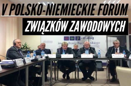 V POLSKO-NIEMIECKIE FORUM ZWIĄZKÓW ZAWODOWYCH